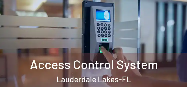 Access Control System Lauderdale Lakes-FL