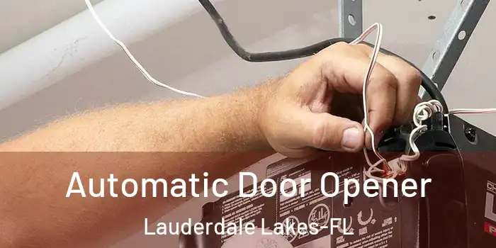  Automatic Door Opener Lauderdale Lakes-FL