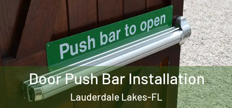  Door Push Bar Installation Lauderdale Lakes-FL