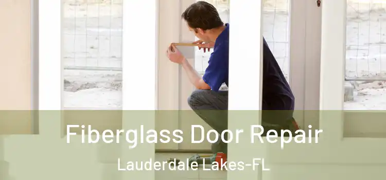 Fiberglass Door Repair Lauderdale Lakes-FL