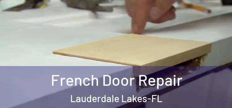  French Door Repair Lauderdale Lakes-FL