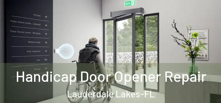  Handicap Door Opener Repair Lauderdale Lakes-FL